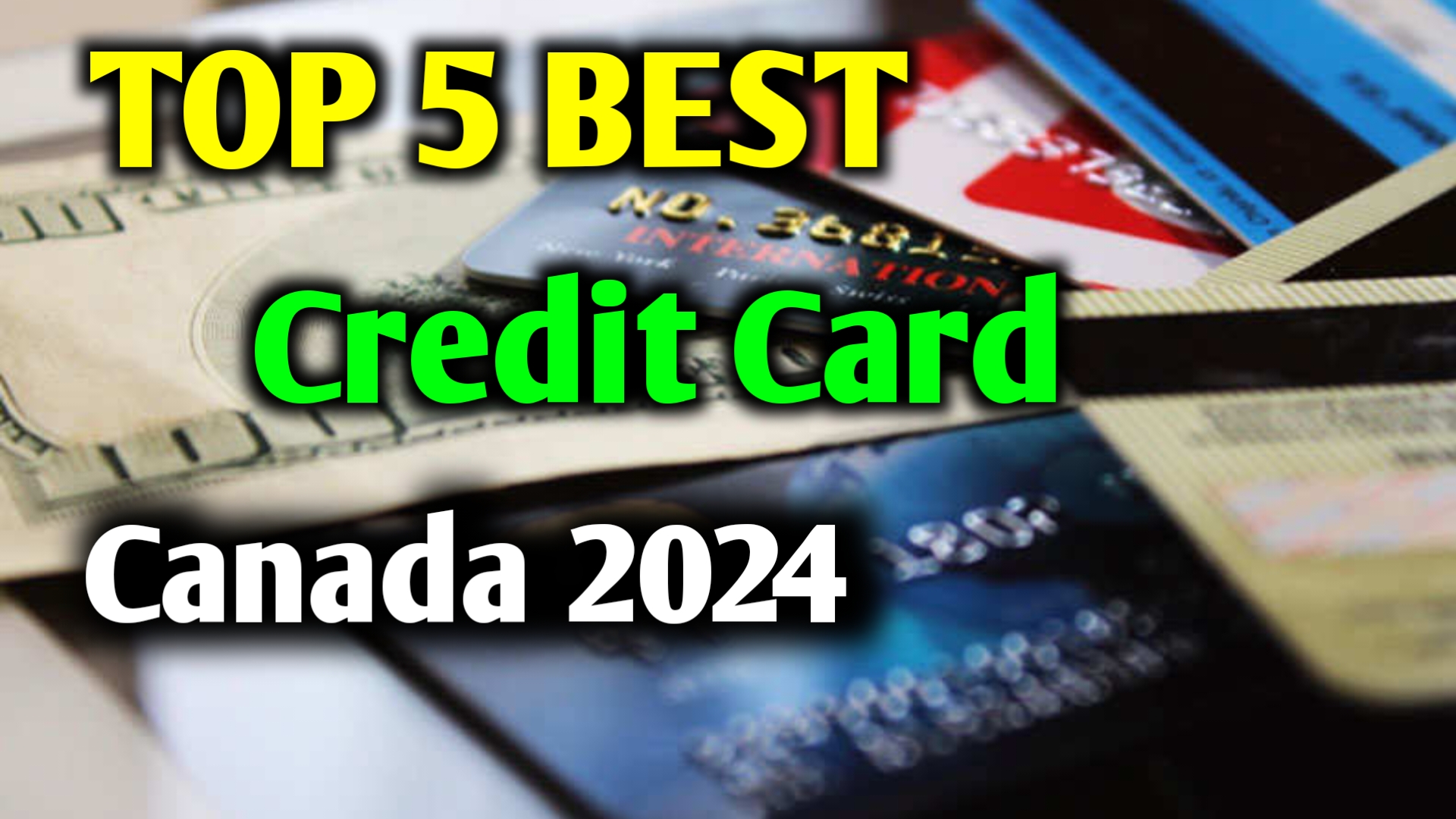 Best 5 Credit Card In Canada 2024